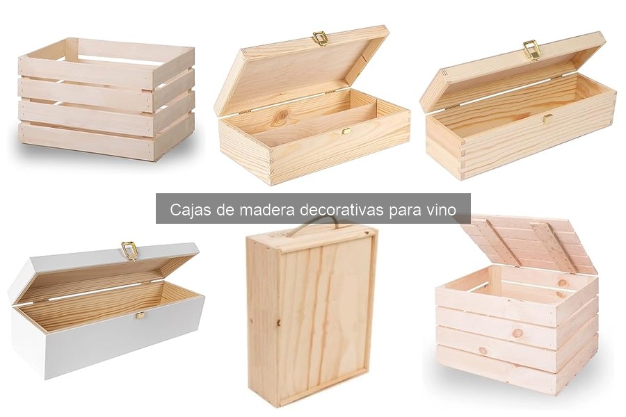 Tipos de cajas de madera decorativas para vino
